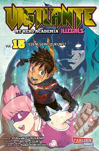 Vigilante - My Hero Academia Illegals 15: Helden am Rande der Legalität – cooler Spin-off des Bestseller My Hero Academia (15) von Carlsen Manga